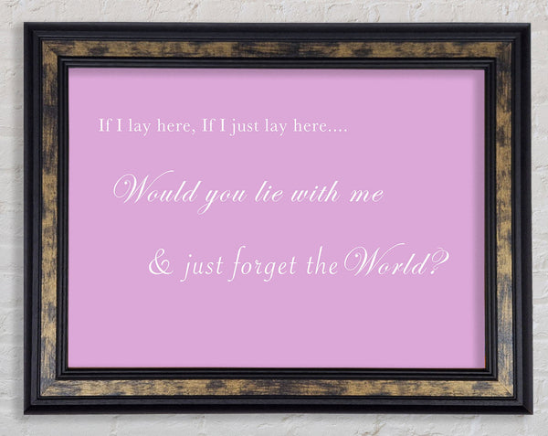 If I Lay Here If I Just Lay Here Snow Patrol Pink Framed Print