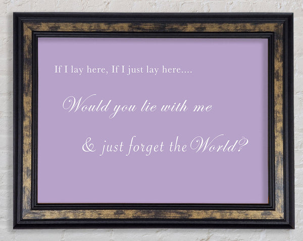 Music Quote If I Lay Here If I Just Lay Here Snow Patrol Lilac Framed Print
