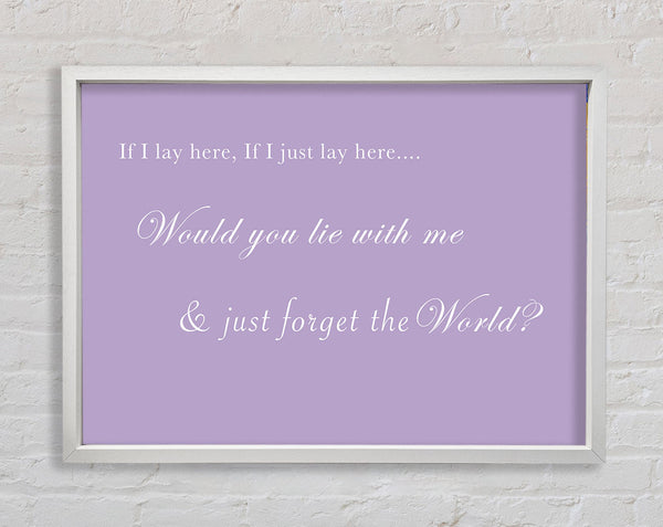 Music Quote If I Lay Here If I Just Lay Here Snow Patrol Lilac Framed Print