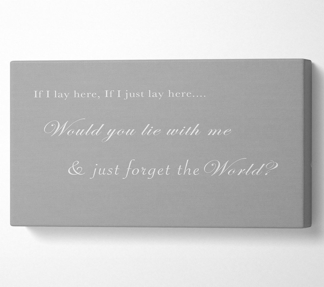  A Canvas Print of Music Quote If I Lay Here If I Just Lay Here Snow Patrol Grey White Canvas Wall Art