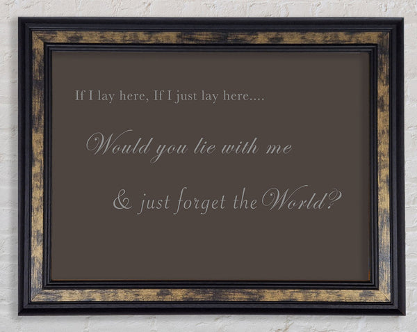 Music Quote If I Lay Here If I Just Lay Here Snow Patrol Chocolate Framed Print