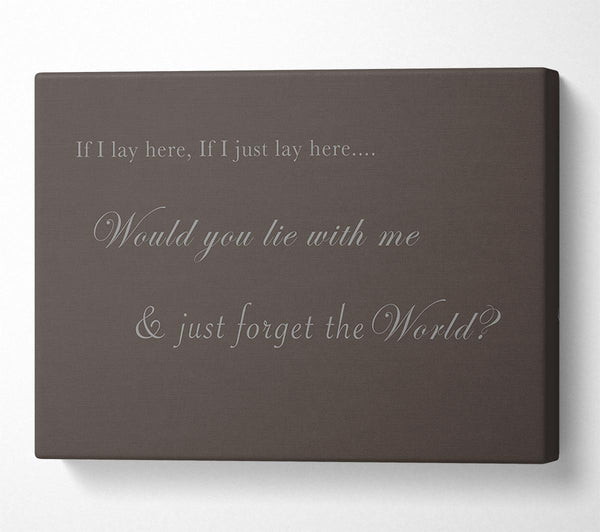  A Canvas Print of Music Quote If I Lay Here If I Just Lay Here Snow Patrol Chocolate Canvas Wall Art