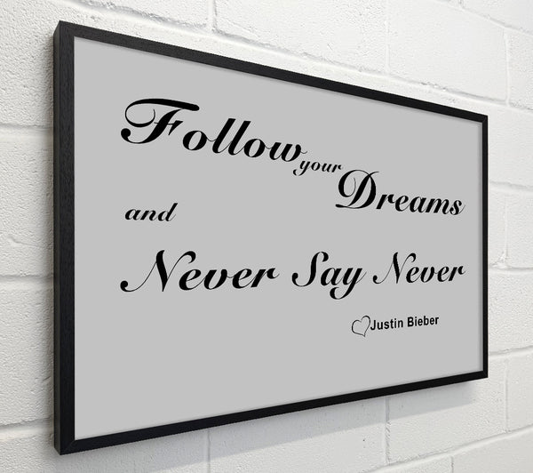 Music Quote Follow Your Dreams Justin Bieber Grey