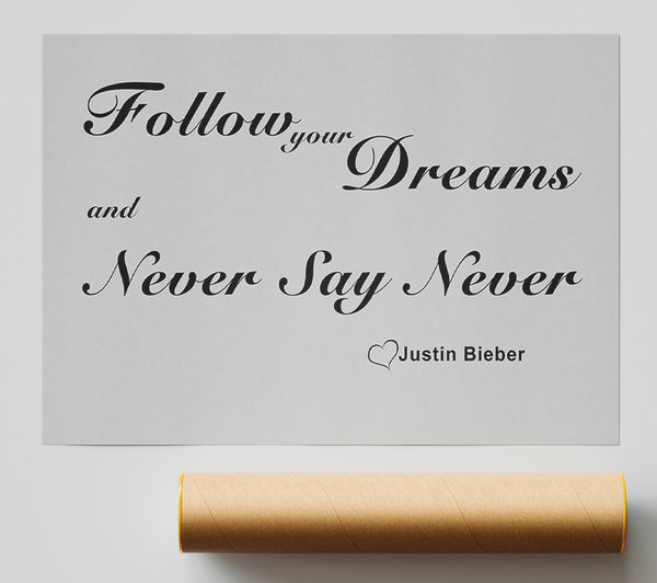 Music Quote Follow Your Dreams Justin Bieber Grey Giclee Print