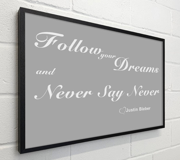 Music Quote Music Quote Follow Your Dreams Justin Bieber Grey White