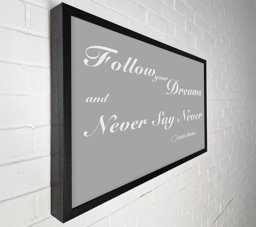  A Canvas Print of Music Quote Music Quote Follow Your Dreams Justin Bieber Grey White Canvas Wall Art