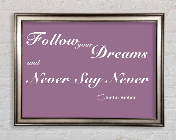 Musik Zitat Folge deinen Träumen Justin Bieber Dusty Pink