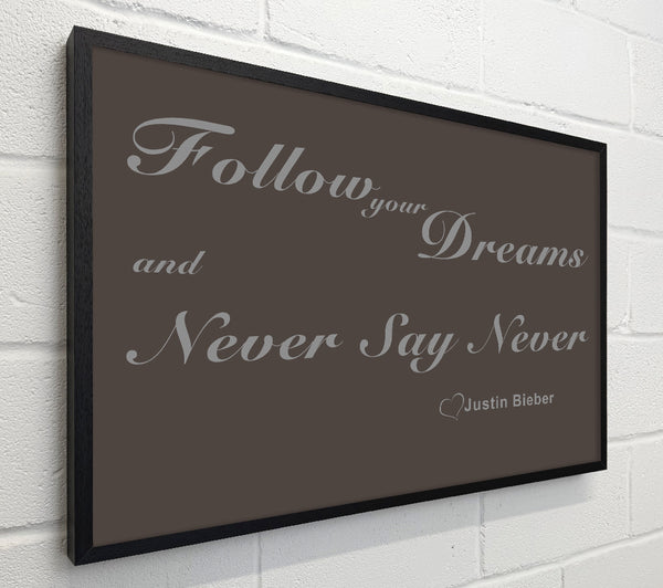 Music Quote Follow Your Dreams Justin Bieber Chocolate