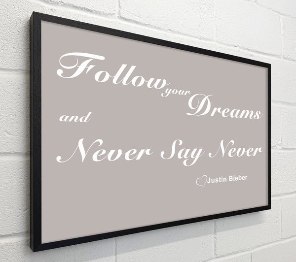 Music Quote Follow Your Dreams Justin Bieber Beige