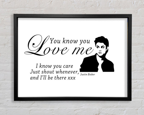 Musik Zitat You Know You Love Me Justin Bieber Weiß