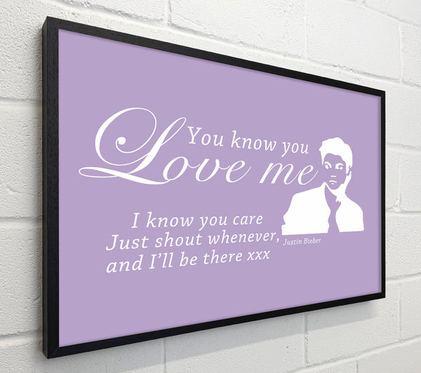 Music Quote You Know You Love Me Justin Bieber Lilac