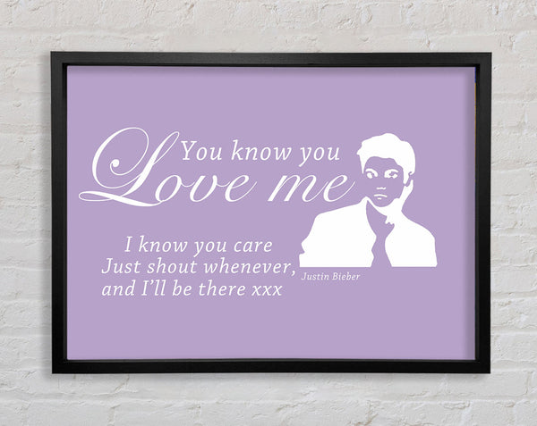 Musik Zitat You Know You Love Me Justin Bieber Lila