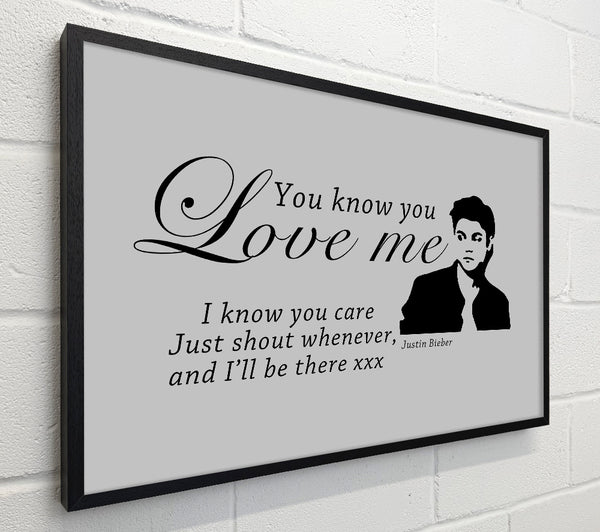 Music Quote You Know You Love Me Justin Bieber Grey