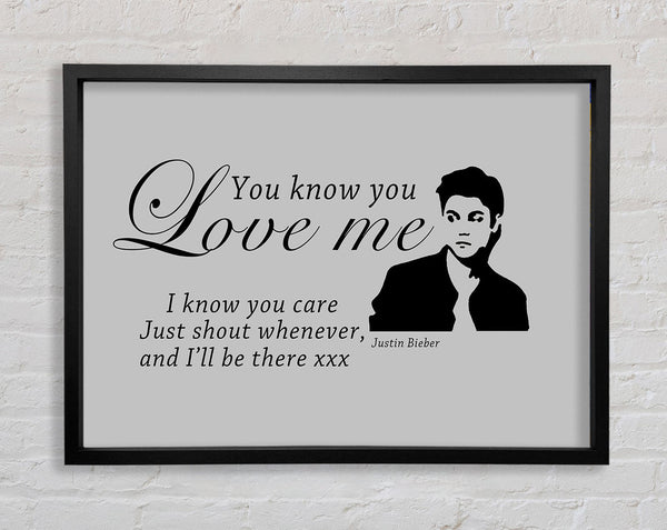 Musik Zitat You Know You Love Me Justin Bieber Grau