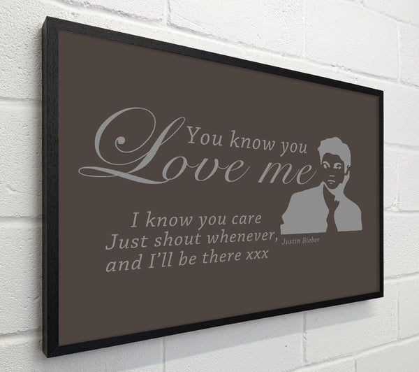 Music Quote You Know You Love Me Justin Bieber Chocolate