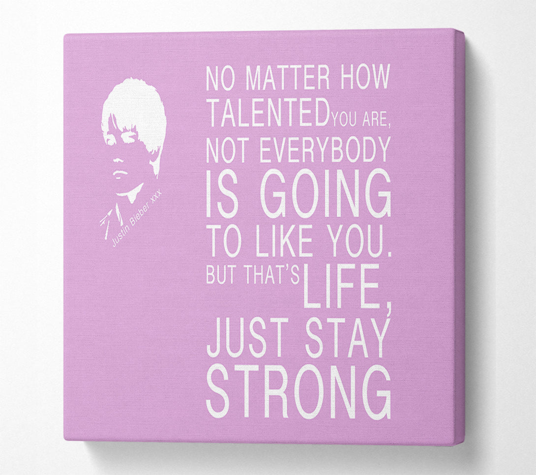  A Canvas Print of Music Quote No Matter How Talented Justin Bieber Pink Canvas Print