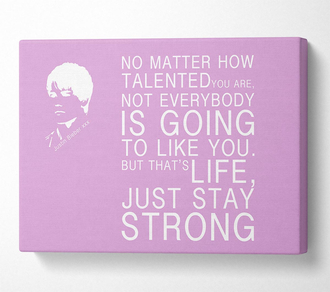  A Canvas Print of Music Quote No Matter How Talented Justin Bieber Pink Canvas Print