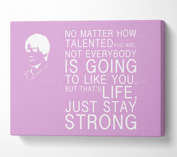  A Canvas Print of Music Quote No Matter How Talented Justin Bieber Pink Canvas Print