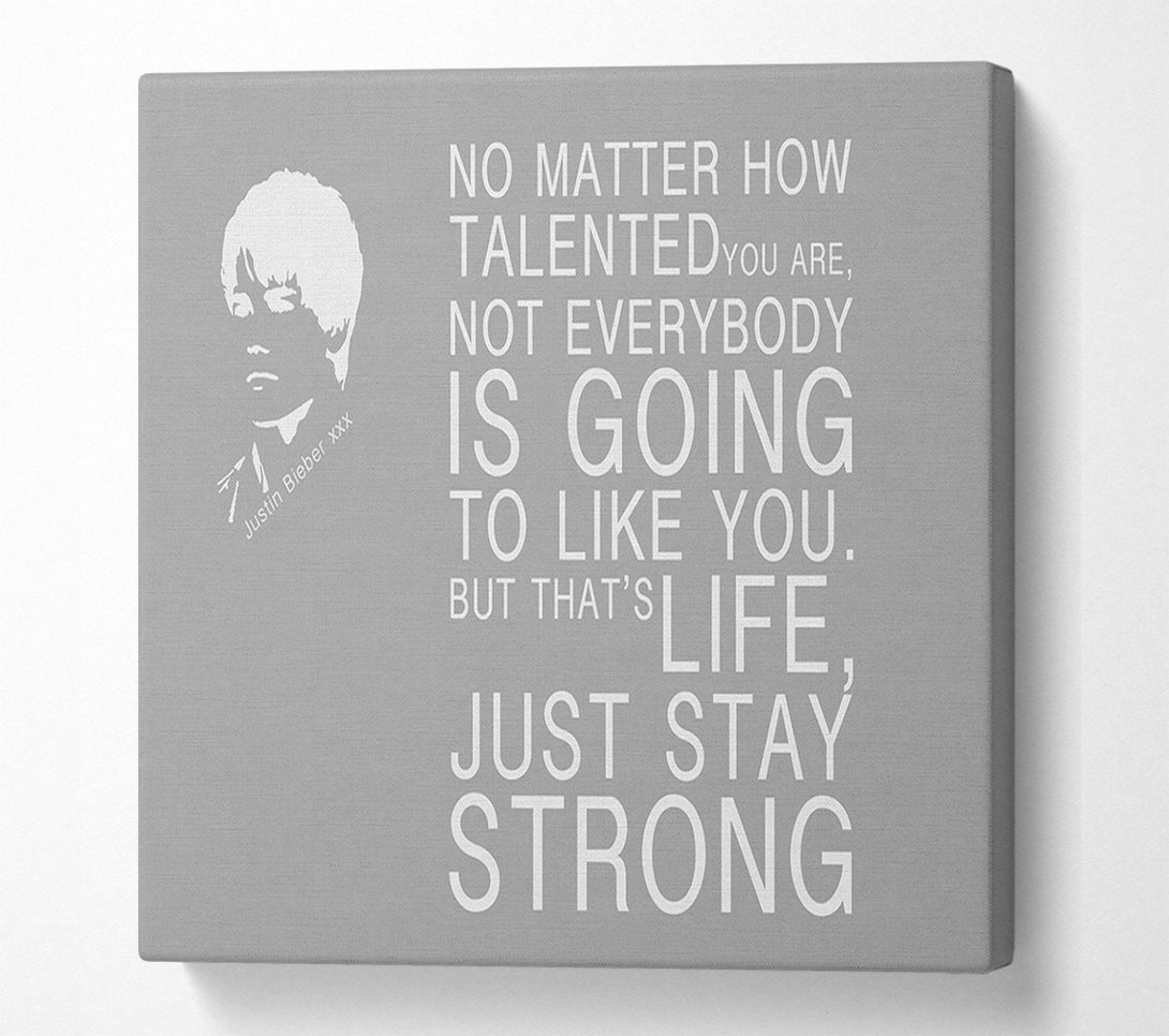  A Canvas Print of Music Quote No Matter How Talented Justin Bieber Grey White Canvas Art