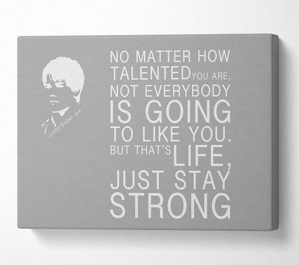  A Canvas Print of Music Quote No Matter How Talented Justin Bieber Grey White Canvas Art