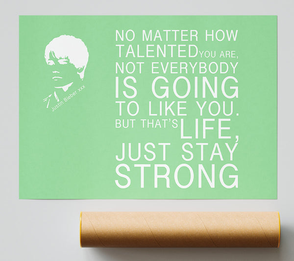 Music Quote No Matter How Talented Justin Bieber Green Giclee Print