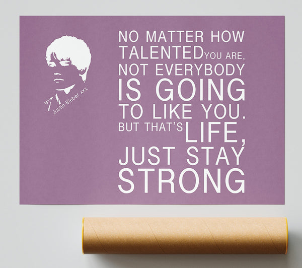 Music Quote No Matter How Talented Justin Bieber Dusty Pink Print
