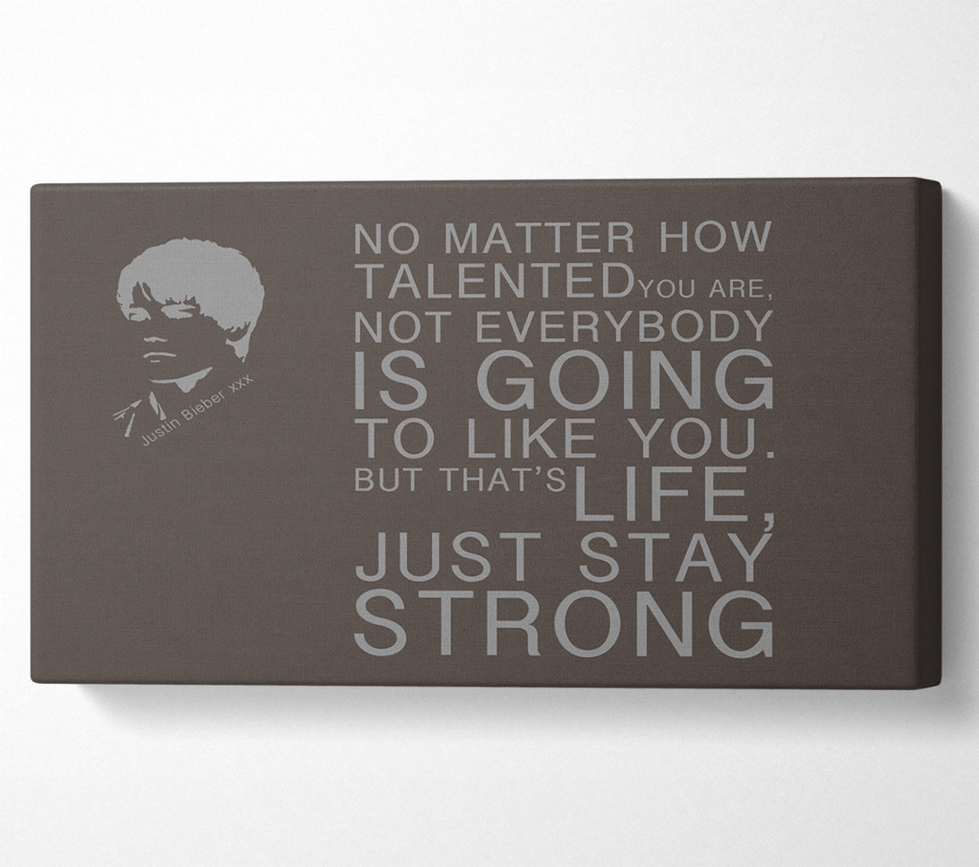  A Canvas Print of Music Quote No Matter How Talented Justin Bieber Chocolate Canvas Art
