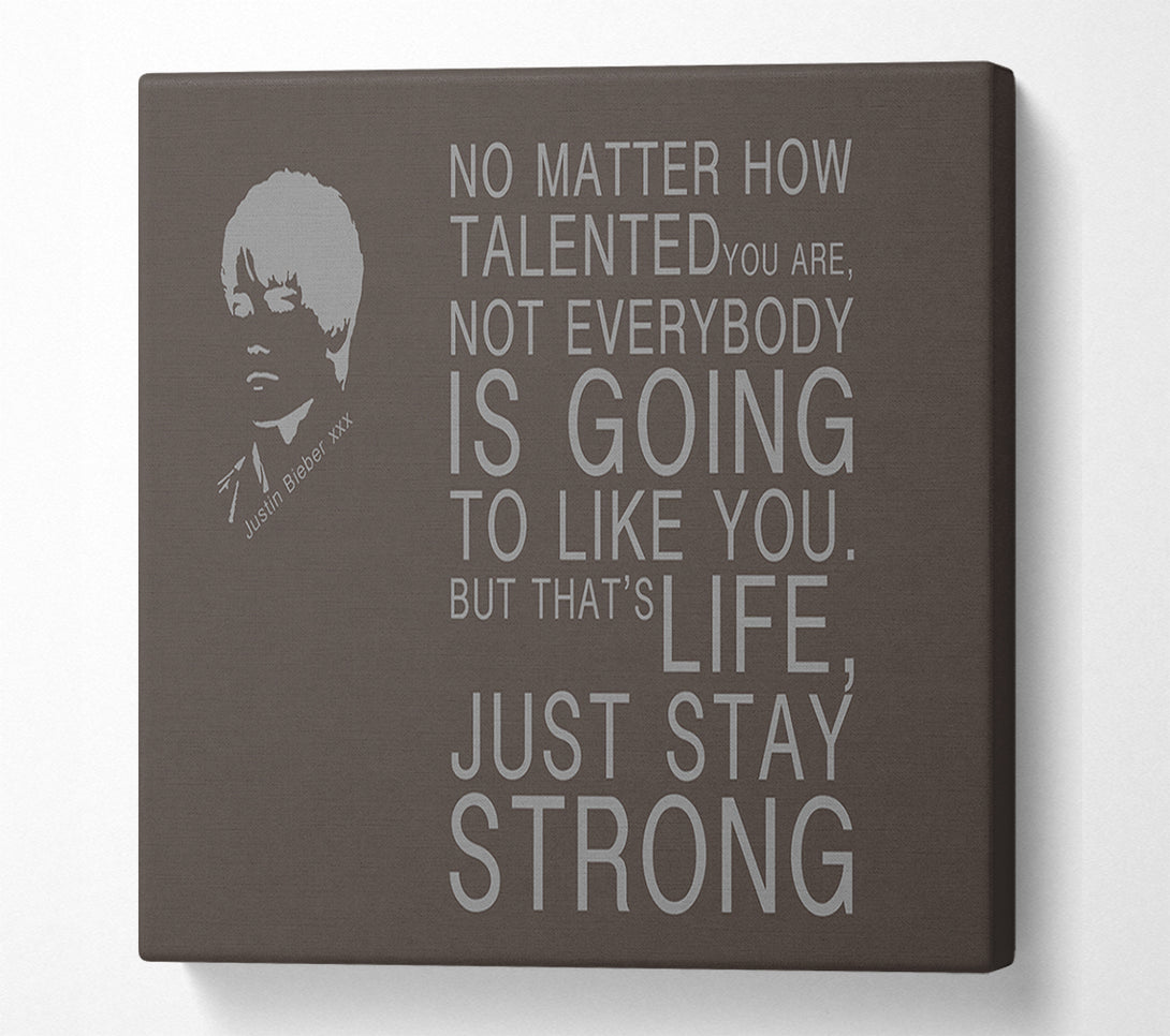  A Canvas Print of Music Quote No Matter How Talented Justin Bieber Chocolate Canvas Art