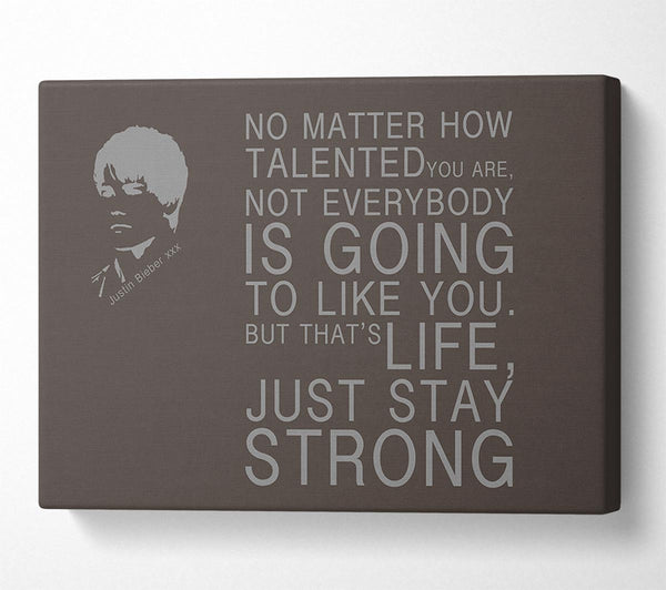  A Canvas Print of Music Quote No Matter How Talented Justin Bieber Chocolate Canvas Art
