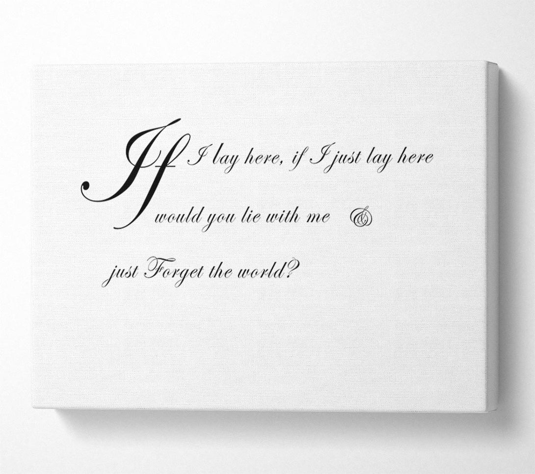  A Canvas Print of Music Quote If I Lay Here If I Just Snow Patrol 2 White Canvas Print