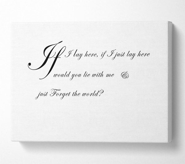  A Canvas Print of Music Quote If I Lay Here If I Just Snow Patrol 2 White Canvas Print