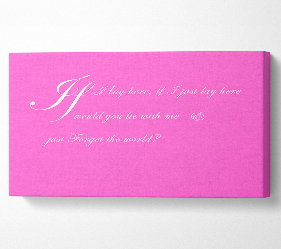  A Canvas Print of Music Quote If I Lay Here If I Just Snow Patrol 2 Vivid Pink Canvas Art