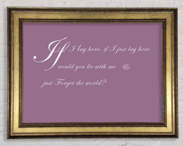 Music Quote If I Lay Here If I Just Snow Patrol 2 Dusty Pink Framed Print