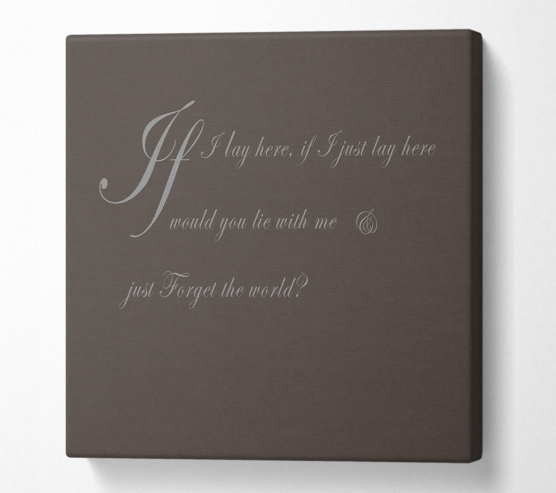  A Canvas Print of Music Quote If I Lay Here If I Just Snow Patrol 2 Chocolate Canvas Art