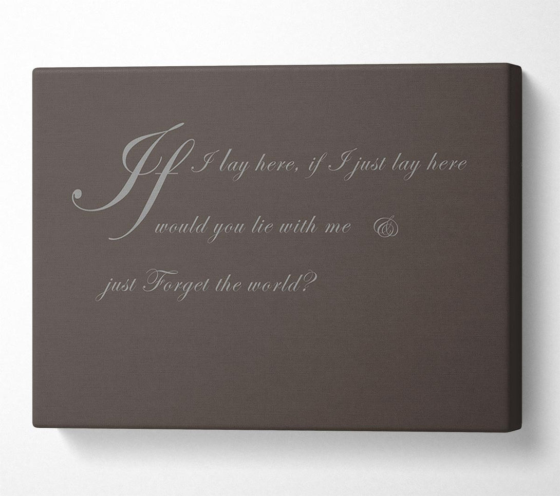  A Canvas Print of Music Quote If I Lay Here If I Just Snow Patrol 2 Chocolate Canvas Art