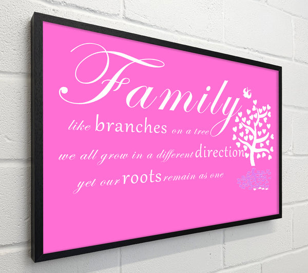 Family Quote Family Like Branches On A Tree Vivid Pink