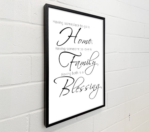 Family Quote Having Someplace To Go Is Home 2 White