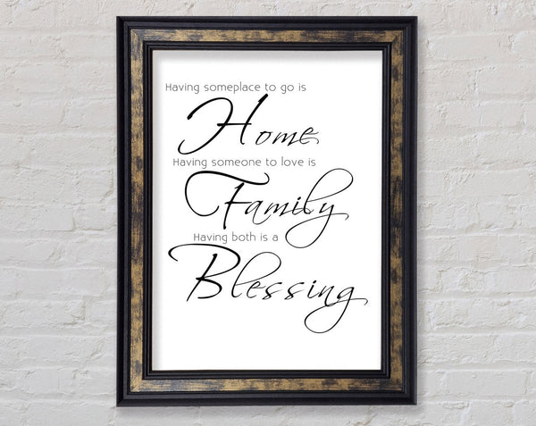 Family Quote Having Someplace To Go Is Home 2 White Framed Print