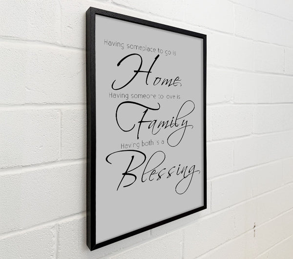 Family Quote Having Someplace To Go Is Home 2 Grey
