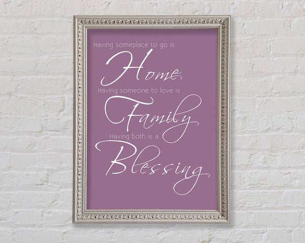 Familienzitat „Einen Ort zu haben, an den man gehen kann, ist Zuhause“ 2 Dusty Pink