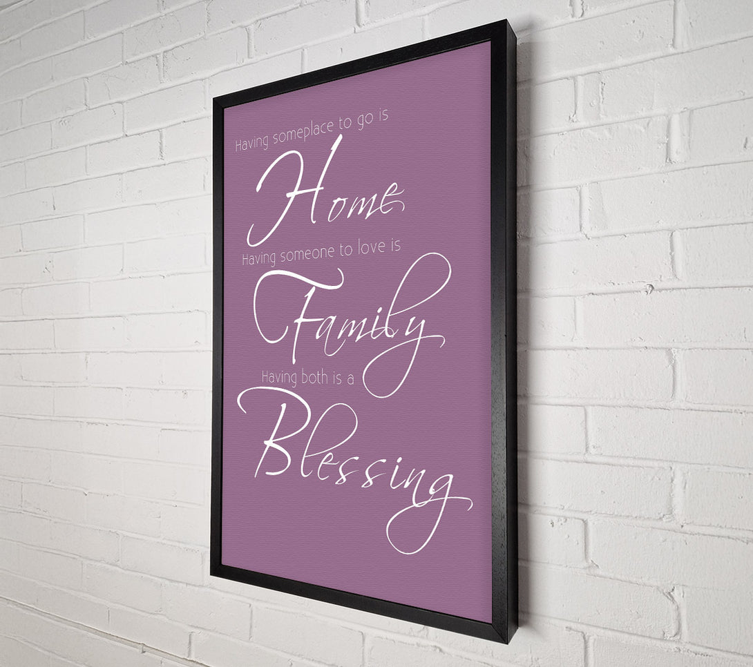  A Canvas Print of Family Quote Having Someplace To Go Is Home 2 Dusty Pink Canvas Wall Art