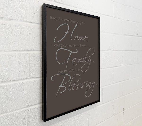 Family Quote Having Someplace To Go Is Home 2 Chocolate