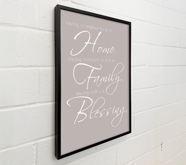 Family Quote Having Someplace To Go Is Home 2 Beige