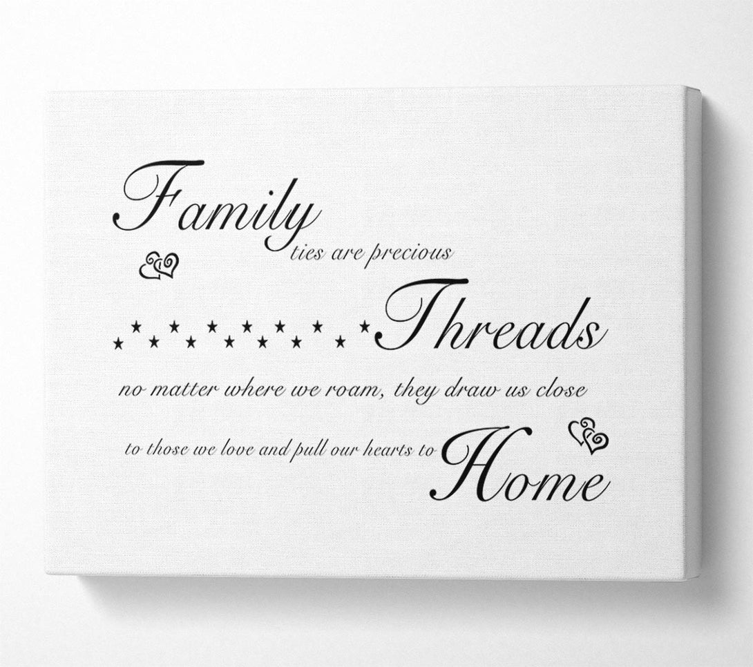 A Canvas Print of Family Quote Family Ties Are Precious White Canvas Print