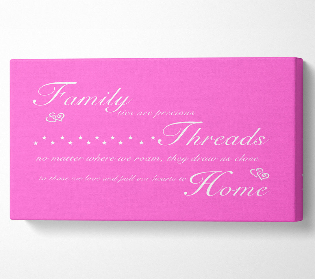  A Canvas Print of Family Quote Family Ties Are Precious Vivid Pink Canvas Wall Art