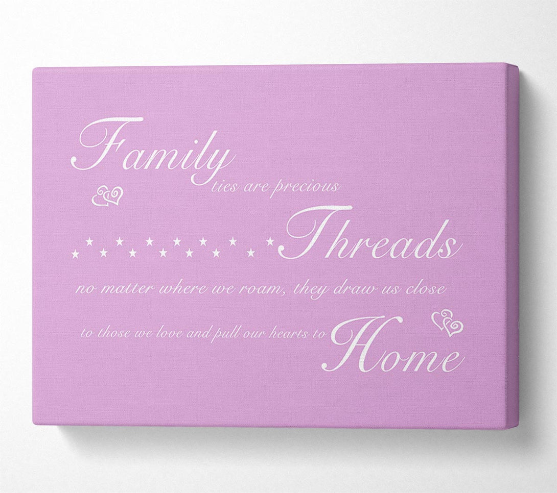  A Canvas Print of Family Quote Family Ties Are Precious Pink Canvas Wall Art