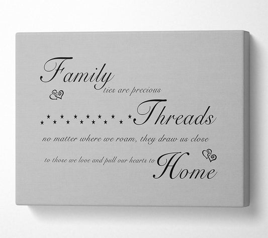 Family Quote Family Ties Are Precious Grey Canvas Wall Art