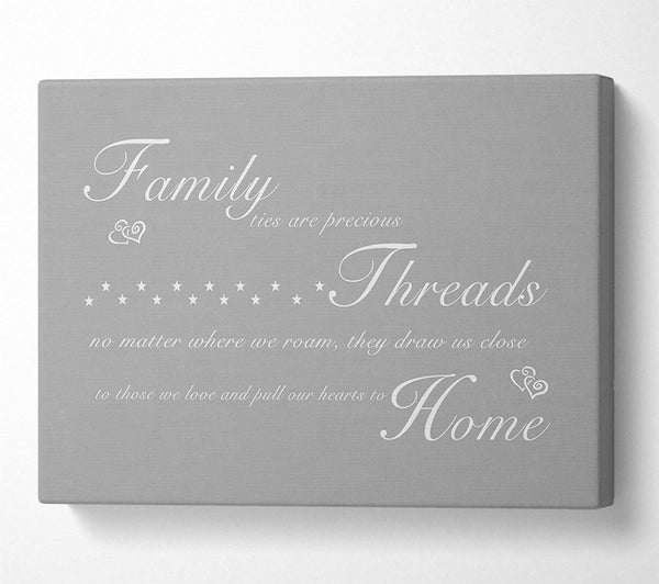  A Canvas Print of Family Quote Family Ties Are Precious Grey White Canvas Art