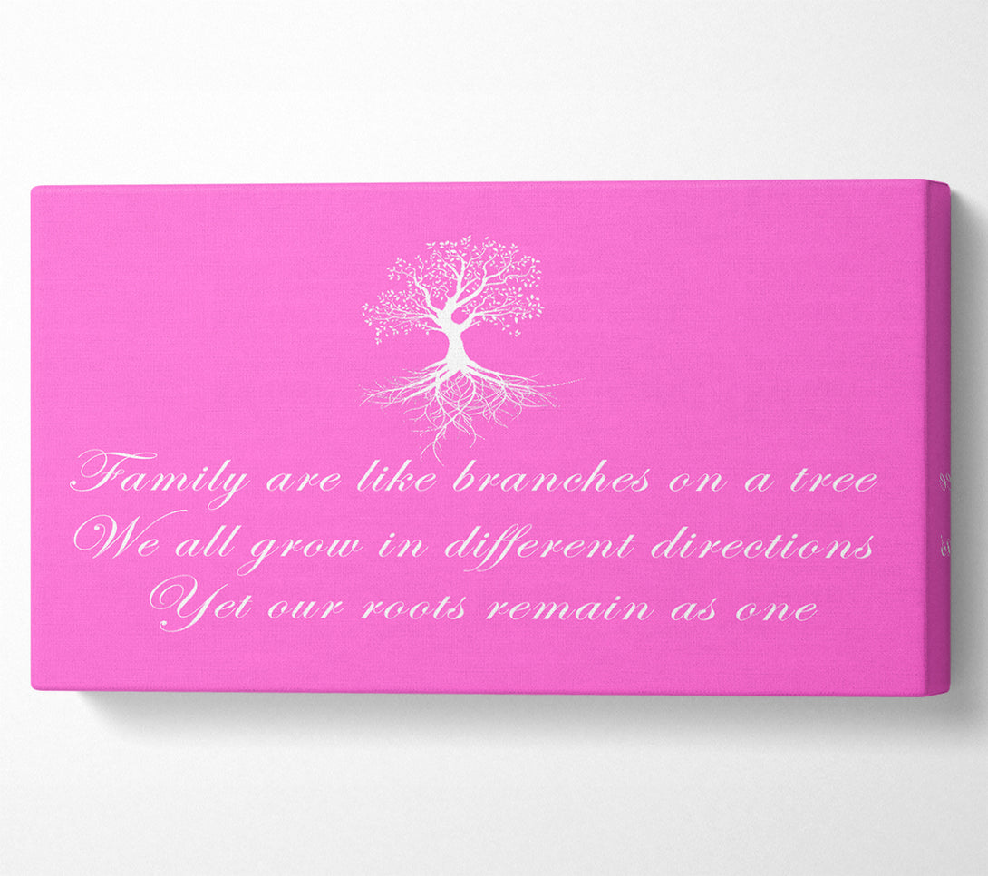  A Canvas Print of Family Quote Family Are Like Branches Vivid Pink Canvas Wall Art
