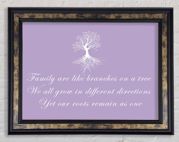 Family Quote Family Are Like Branches Lilac Framed Print